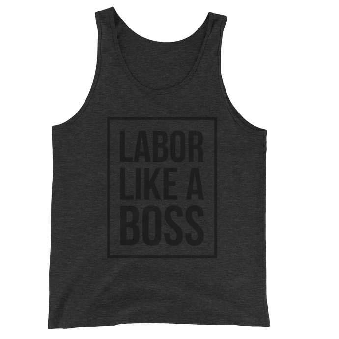 Labor Like A Boss Unisex Tank